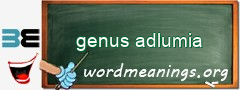 WordMeaning blackboard for genus adlumia